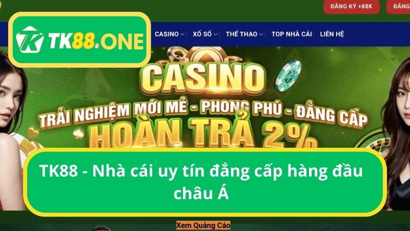 TK88 - Nhà cái uy tín đẳng cấp hàng đầu châu Á
