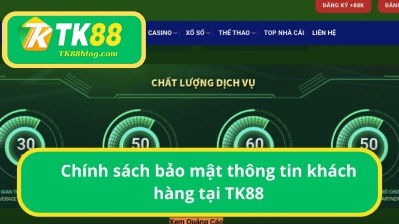 Chính sách bảo mật thông tin khách hàng tại TK88