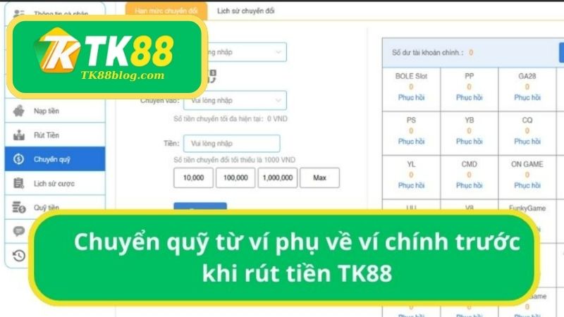 Chuyển quỹ từ ví phụ về ví chính trước khi rút tiền TK88
