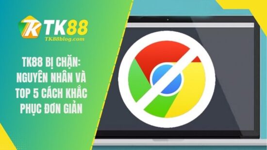 TK88 bị chặn